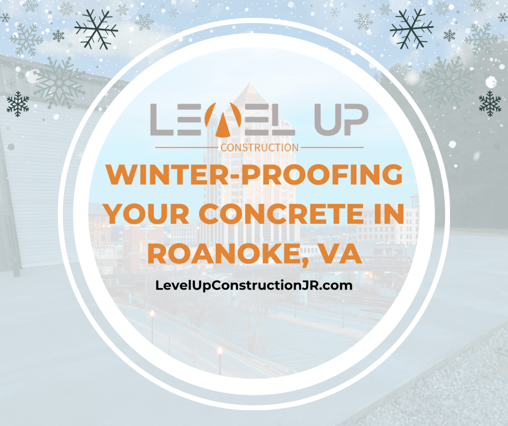 Winter-Proofing Your concrete in Roanoke, VA